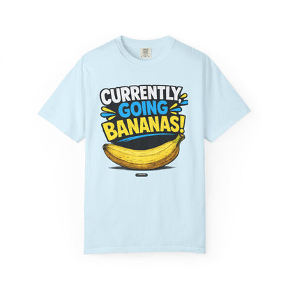Currently Going Bananas THE OG. T-Shirt