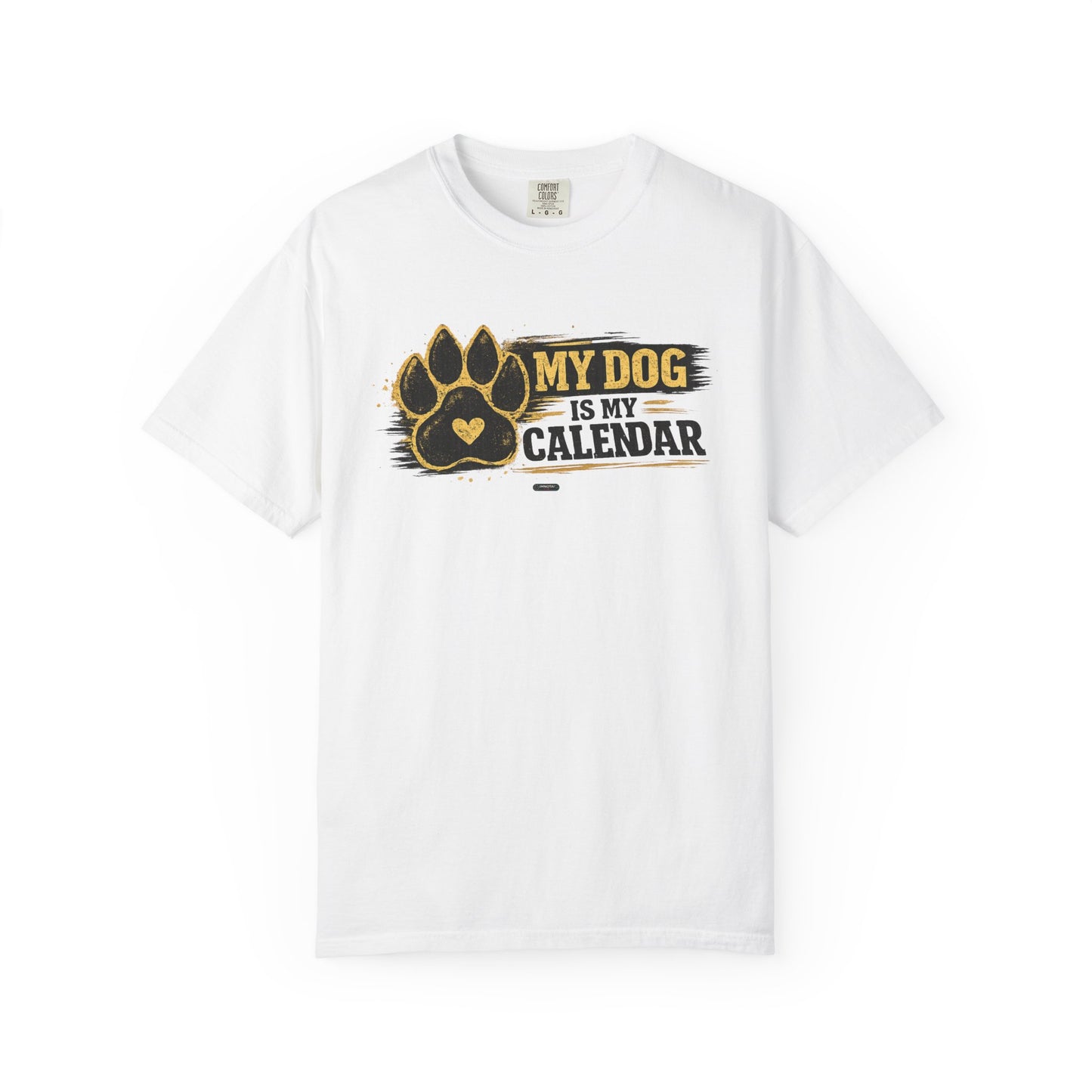 PAWS: My Dog Is My Calendar T-Shirt