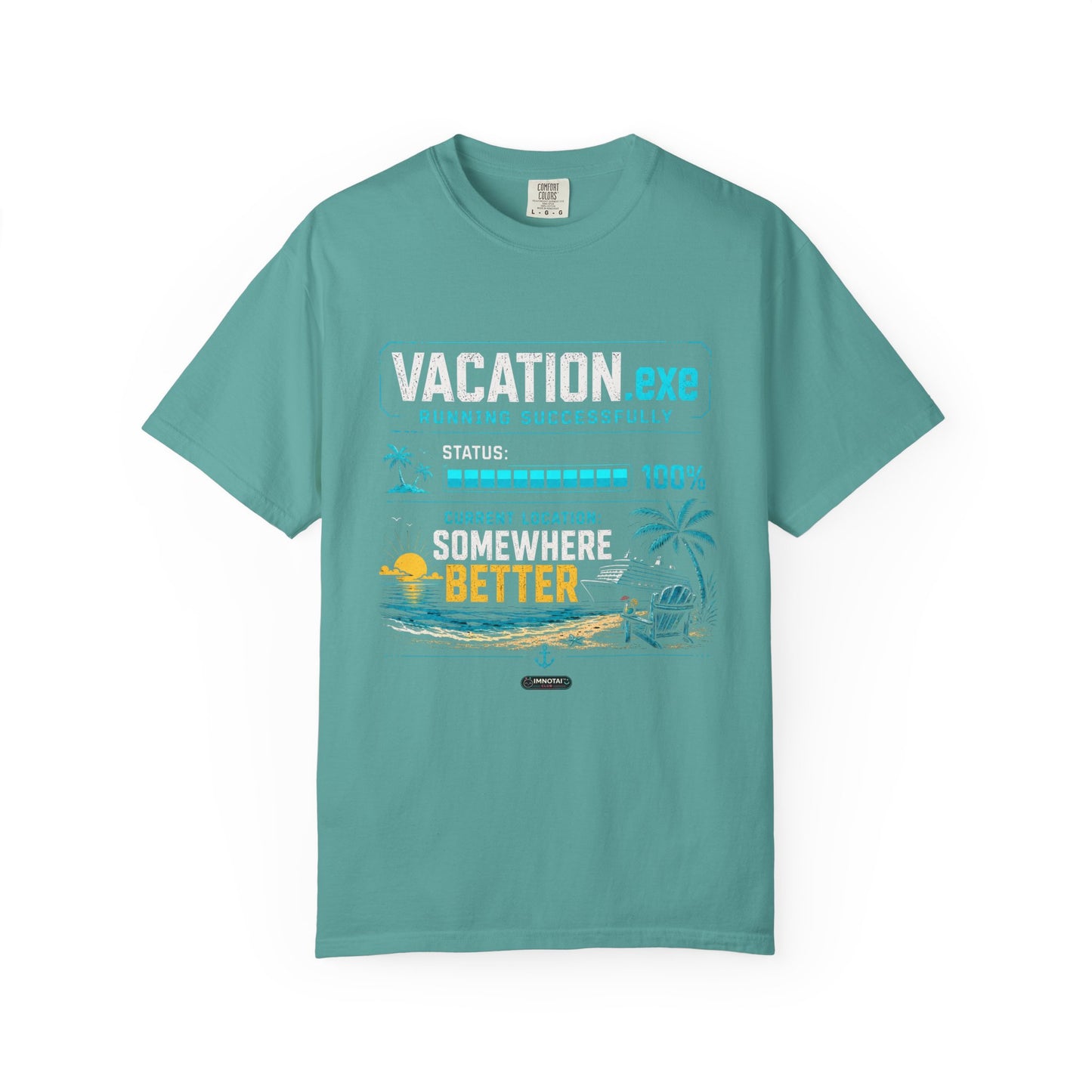 Vacation.exe — Somewhere Better T-Shirt