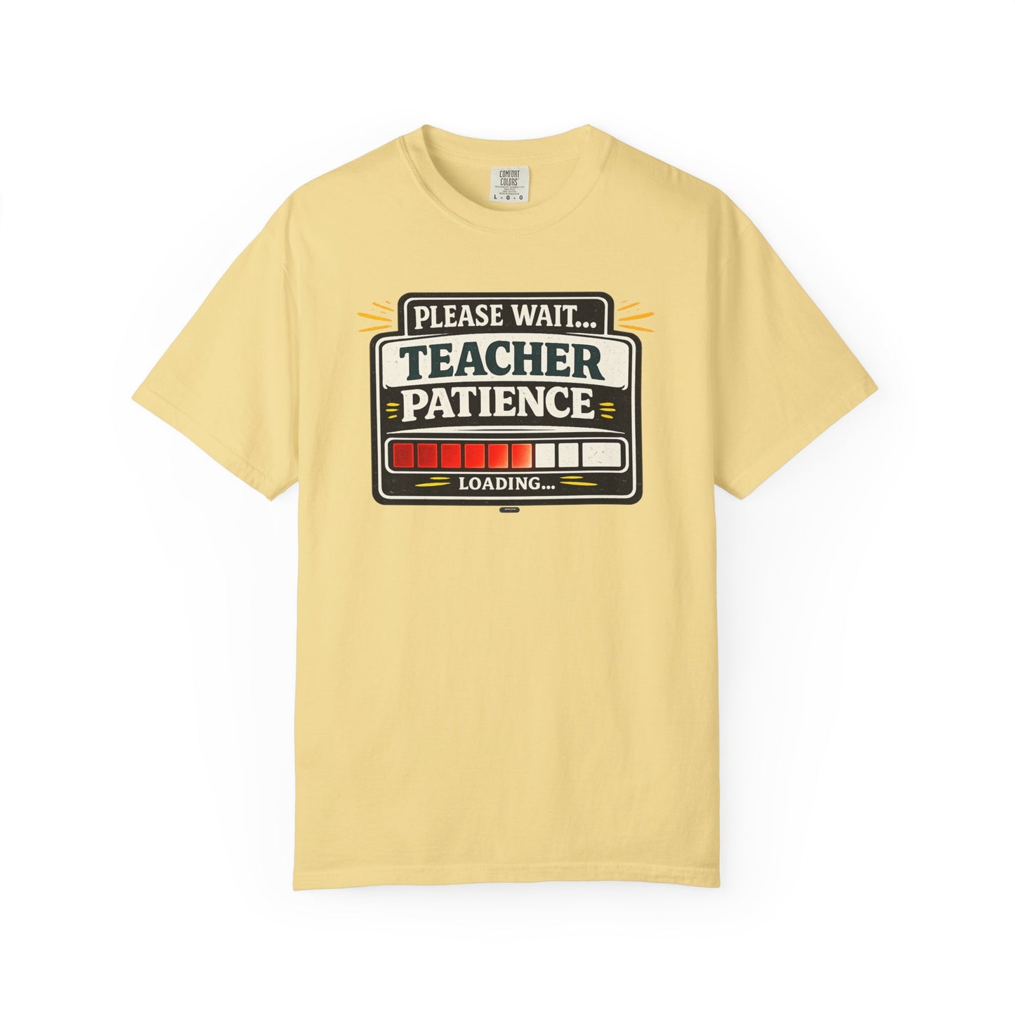 BTS: Please  Wait. Teacher Patience Loading. - Graphic Tee (Teacher / Parent Humor)