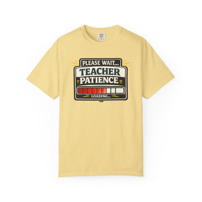 BTS: Please  Wait. Teacher Patience Loading. - Graphic Tee (Teacher / Parent Humor)