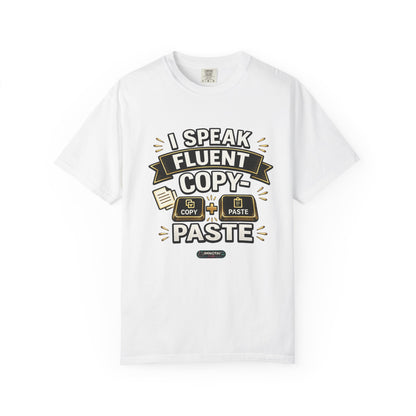 I Speak Fluent Copy‑Paste T-Shirt