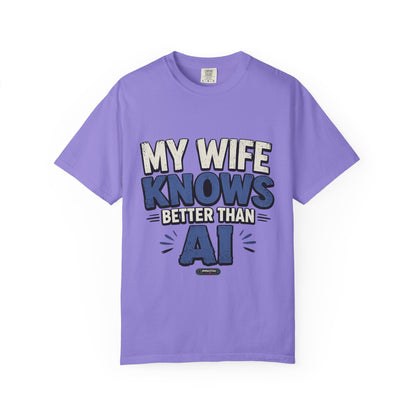 My Wife Knows Better Than AI T-Shirt