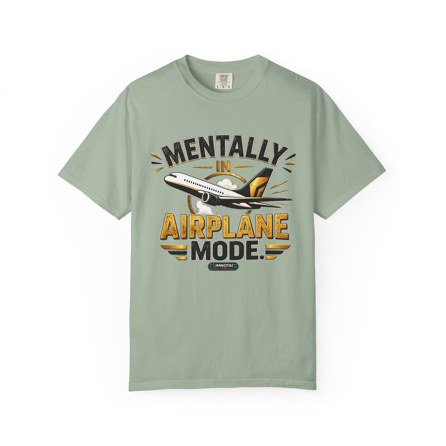 Mentally in Airplane Mode T-Shirt