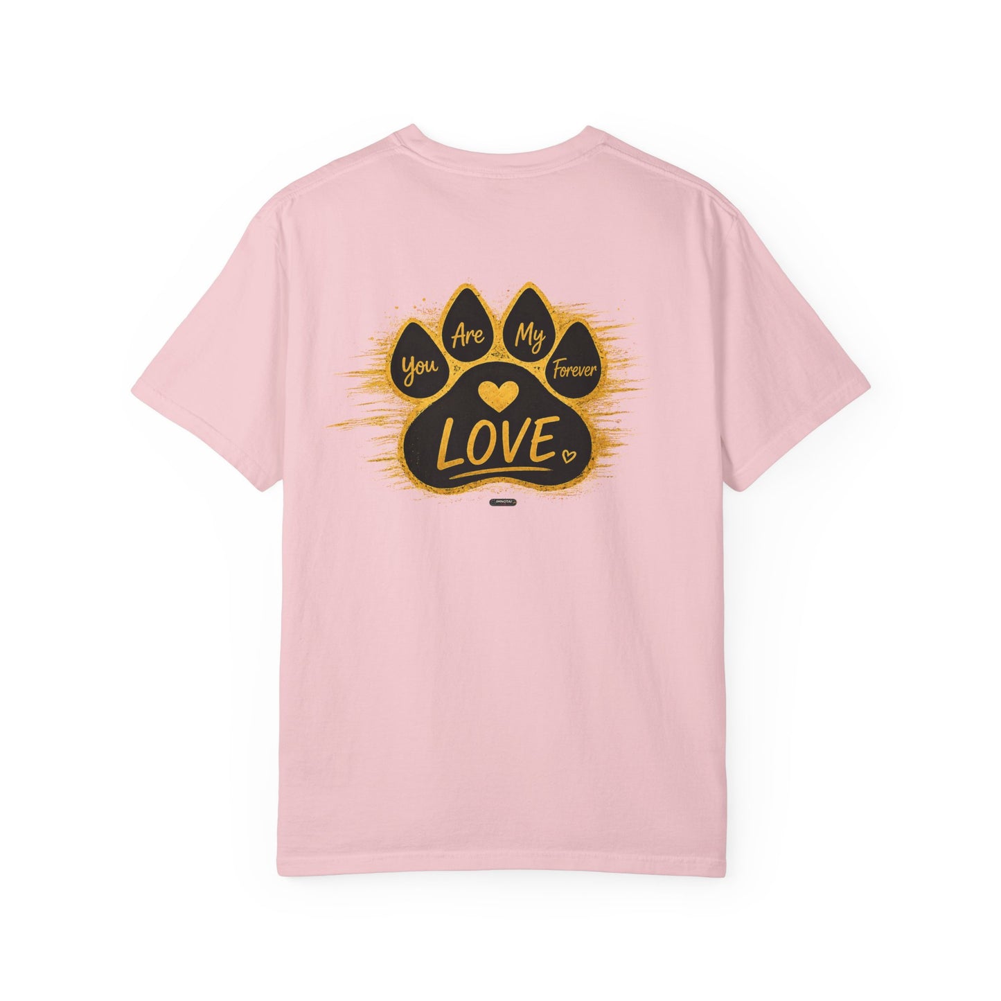 PAWS:  'You Are My Forever Love' T-Shirt
