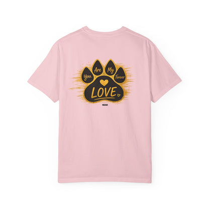 PAWS:  'You Are My Forever Love' T-Shirt