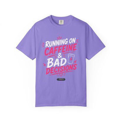 Running on Caffeine & Bad Decisions T-Shirt