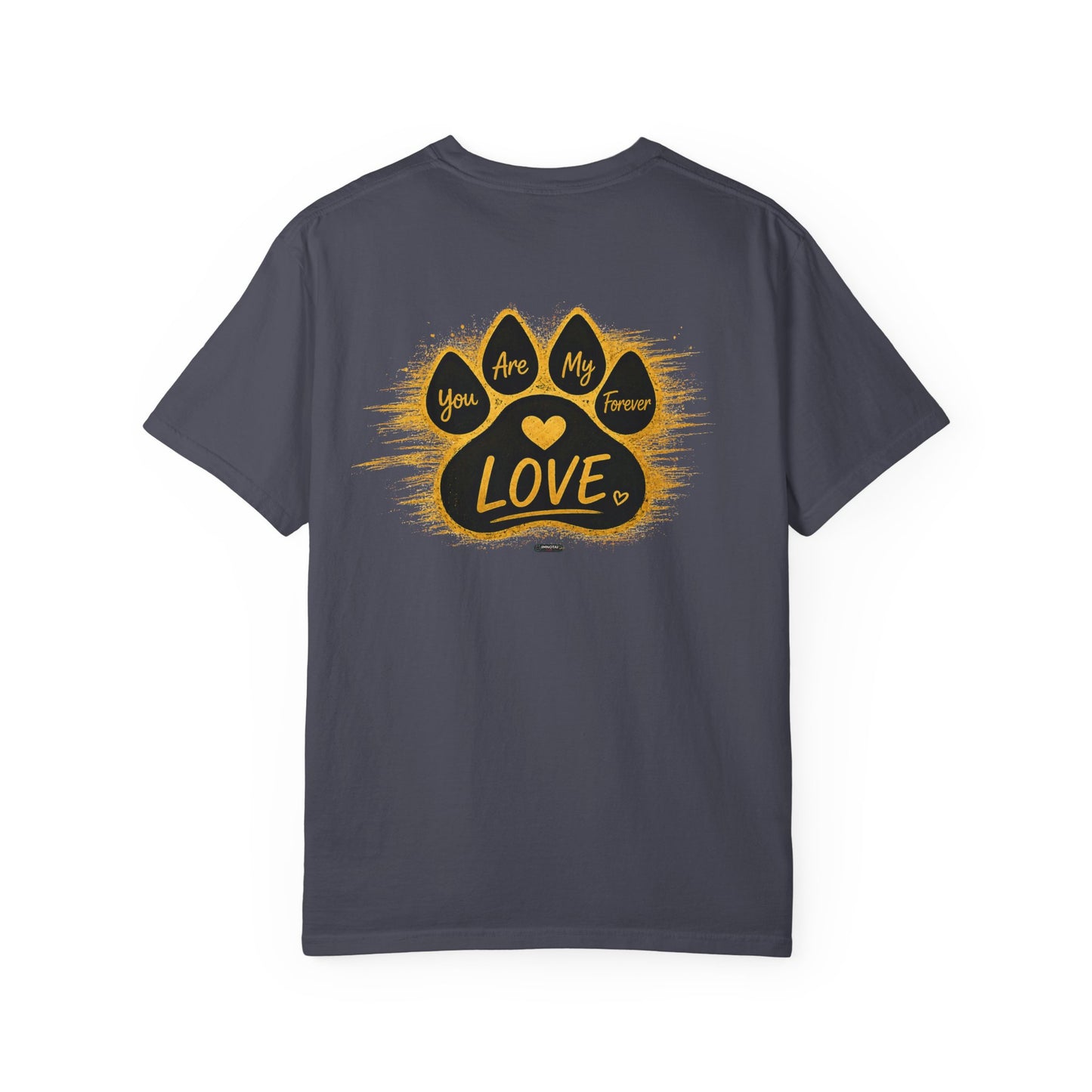 PAWS:  'You Are My Forever Love' T-Shirt