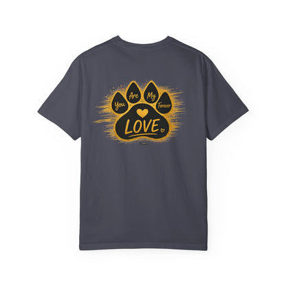 PAWS:  'You Are My Forever Love' T-Shirt