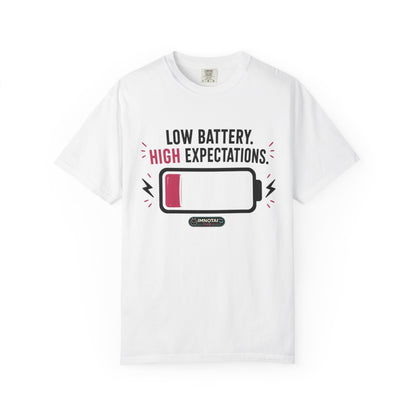 Low Battery, High Expectations T-Shirt