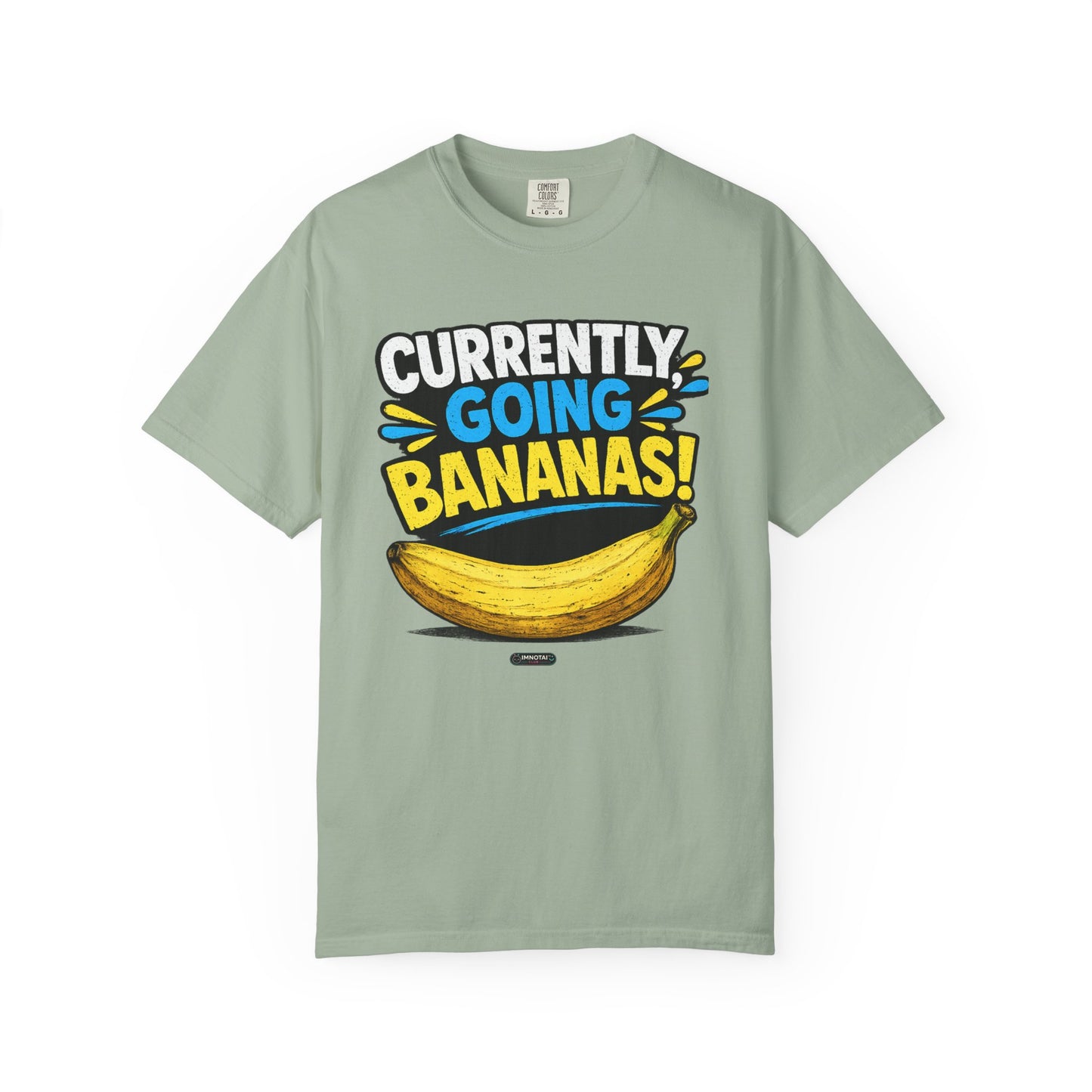 Currently Going Bananas THE OG. T-Shirt
