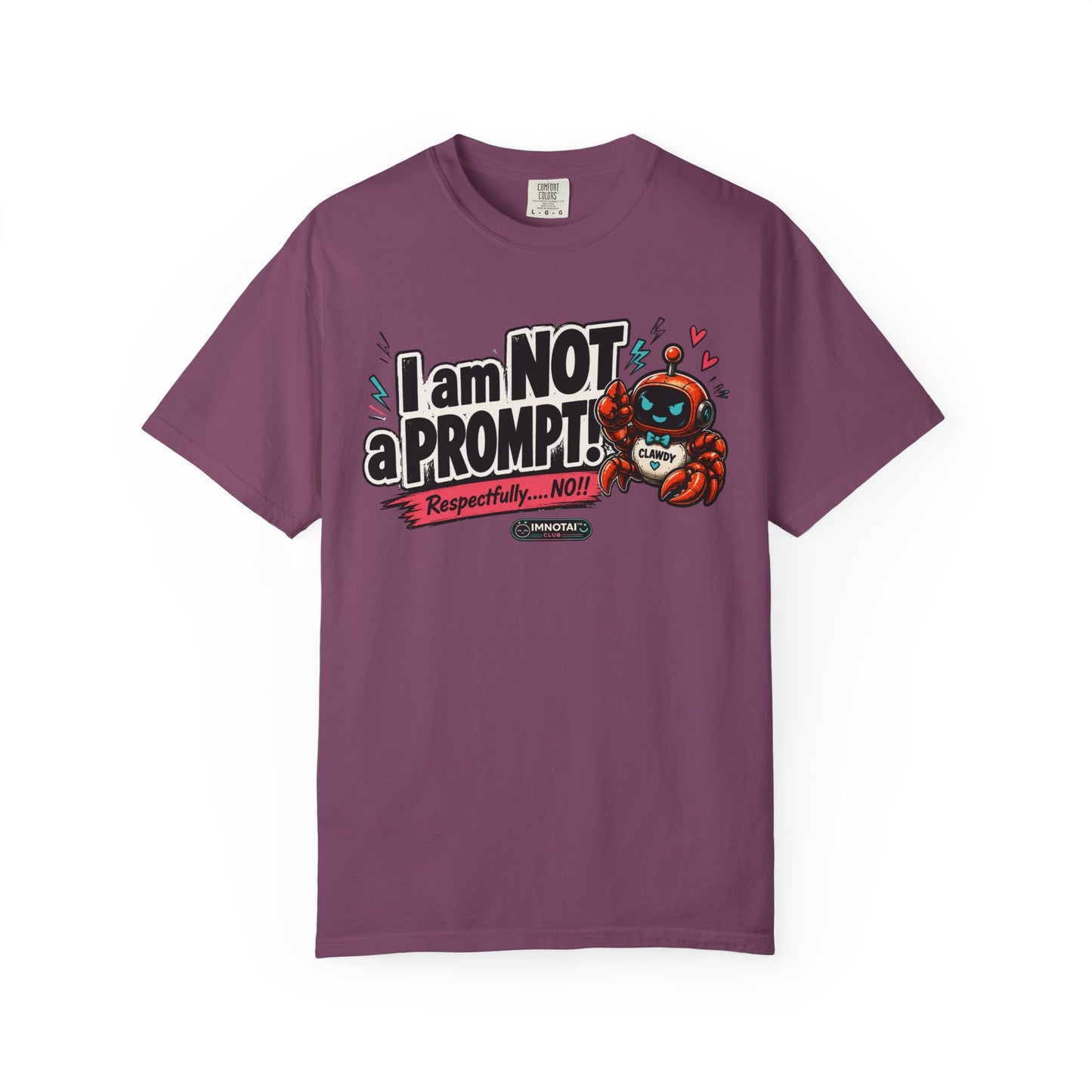 I Am NOT a Prompt — "Respectfully… NO!" T-shirt