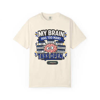 My Brain Has Too Many Tabs Open T-Shirt