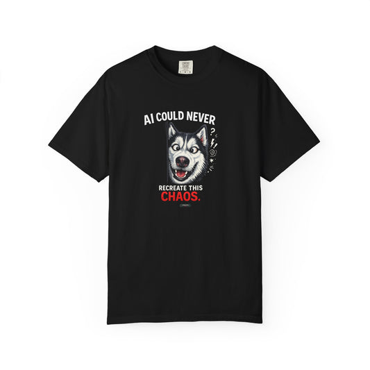 DOG Husky: AI Could Never Recreate This Chaos T-Shirt