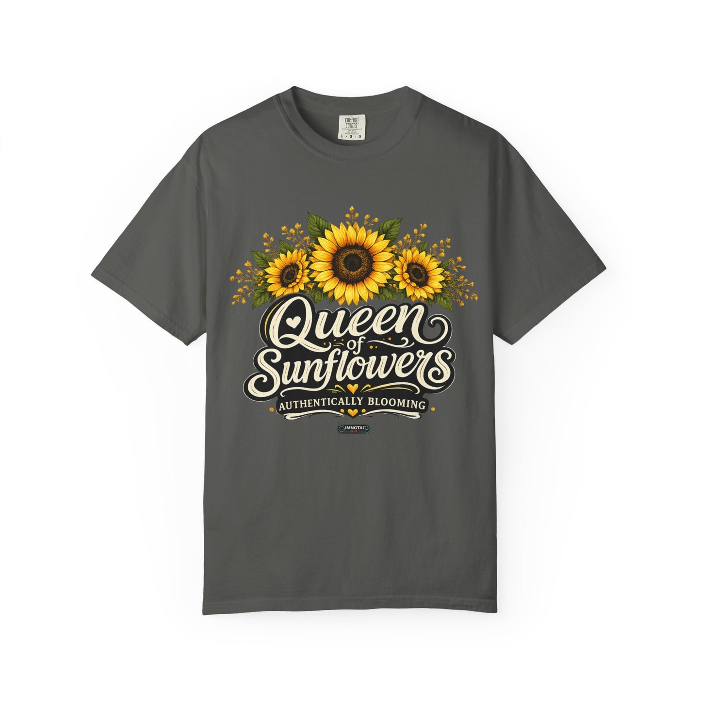 Queen of Sunflowers AUTHENTICALLY BLOOMING T-Shirt