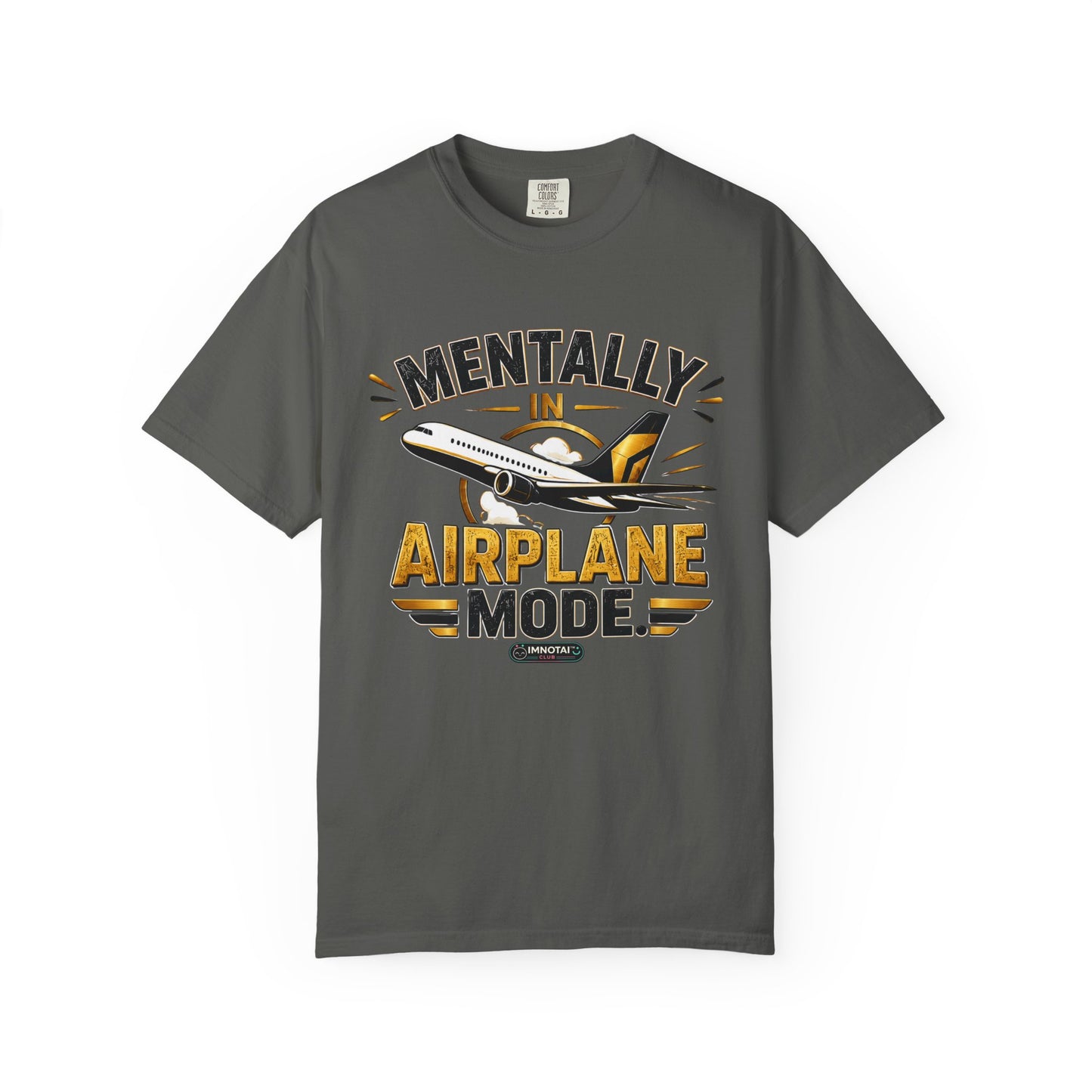 Mentally in Airplane Mode T-Shirt