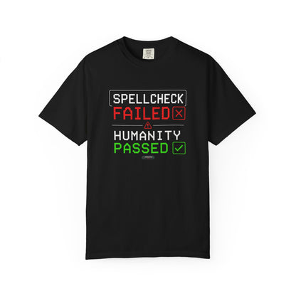 Failed Humanity Passed.  Funny Social Commentary Graphic T-Shirt