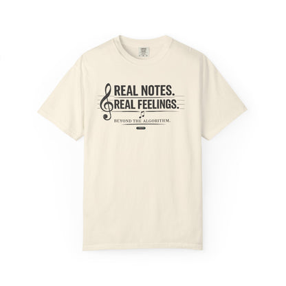 MUSIC: Real Notes, Real Feelings — 'Beyond the Algorithm' T-Shirt