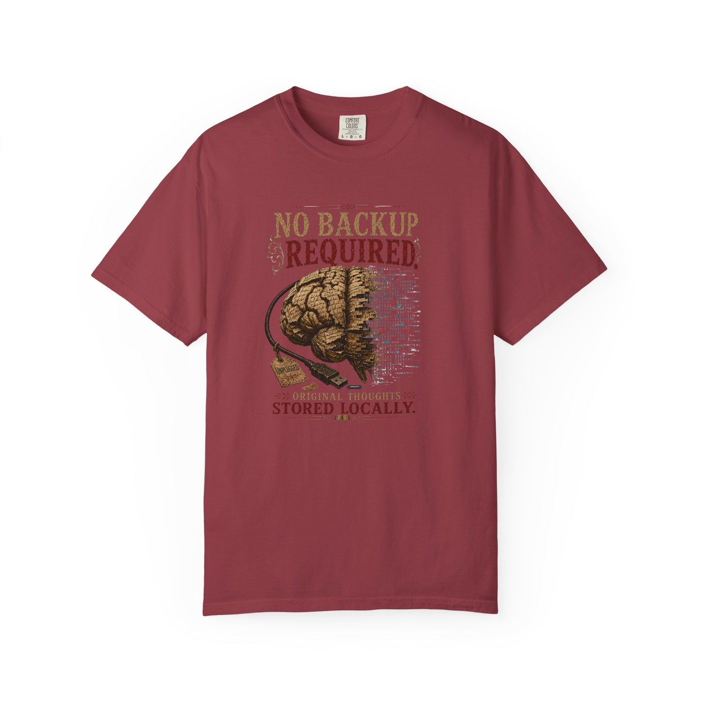 BOOKTee: No Backup Required, Original Thoughts Stored Locally. T-Shirt