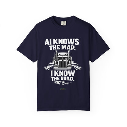 Truck Driver T‑Shirt — “AI Knows the Map, I Know the Road” Graphic Tee