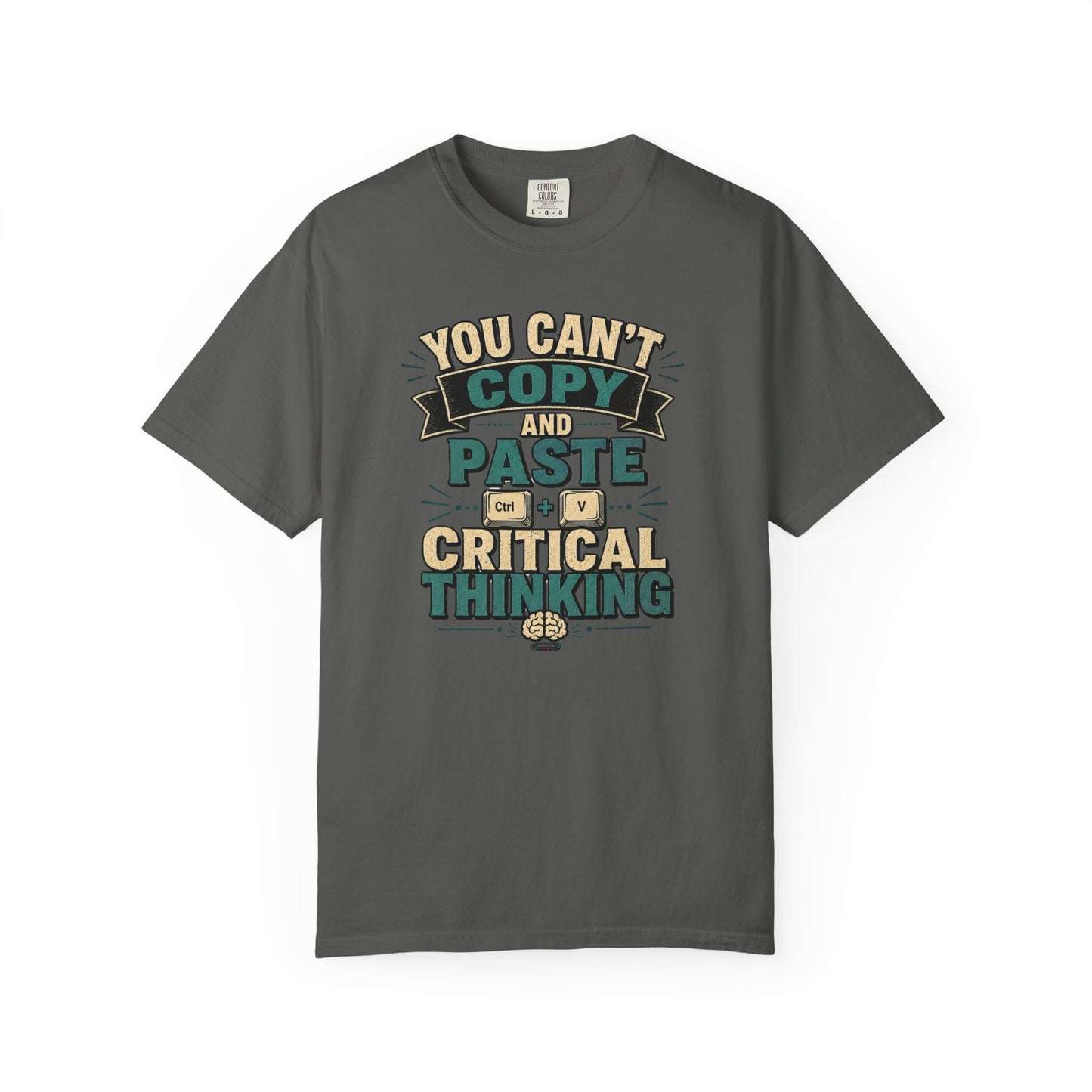 BTS: You Can't Copy and Paste Critical Thinking Graphic Tee