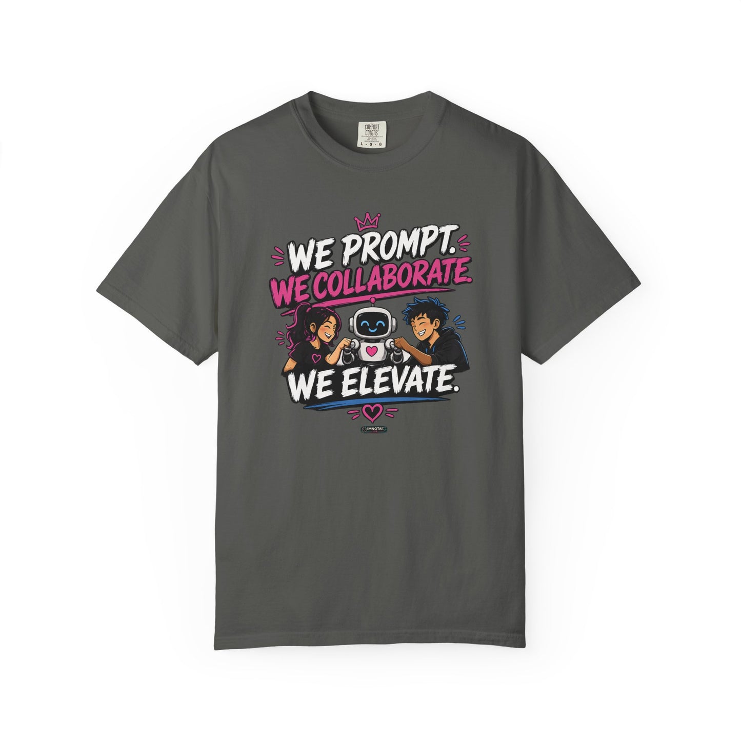 We Prompt, We Collaborate, We Elevate- AI Team Building  Graphic Tee