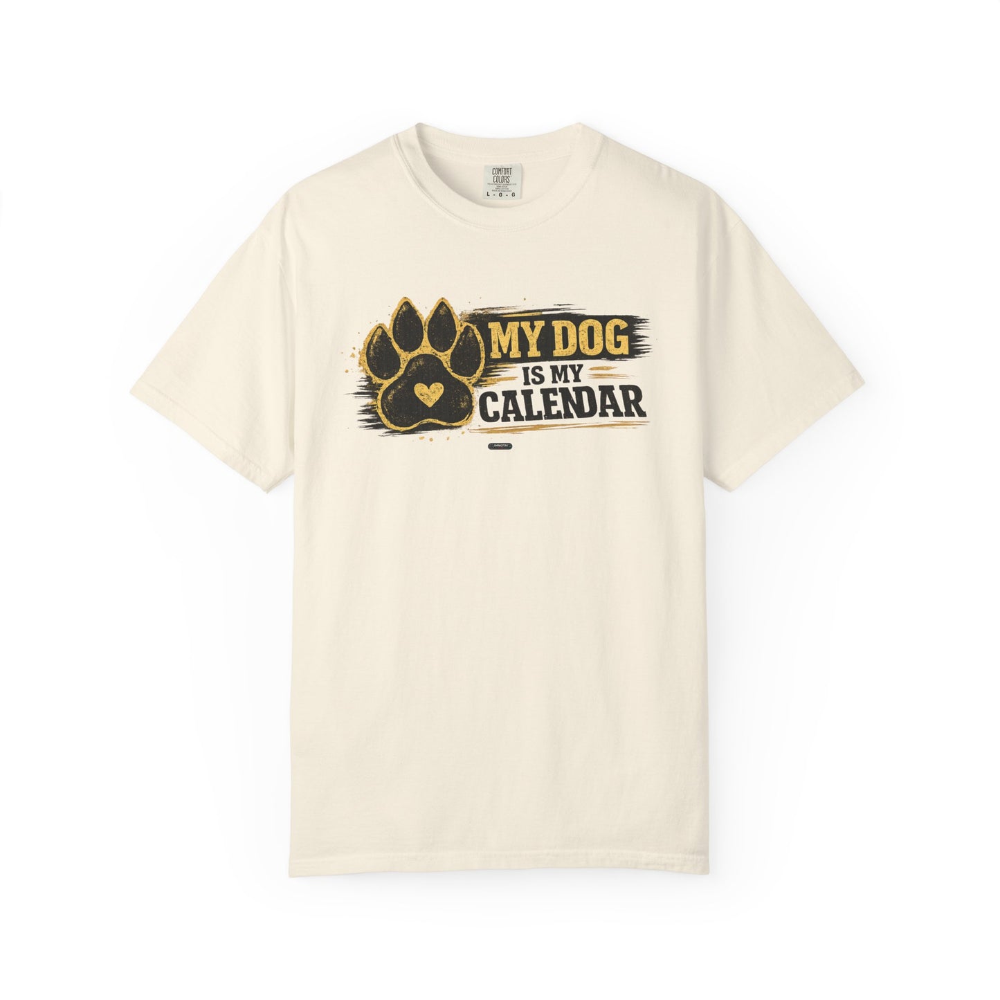 PAWS: My Dog Is My Calendar T-Shirt