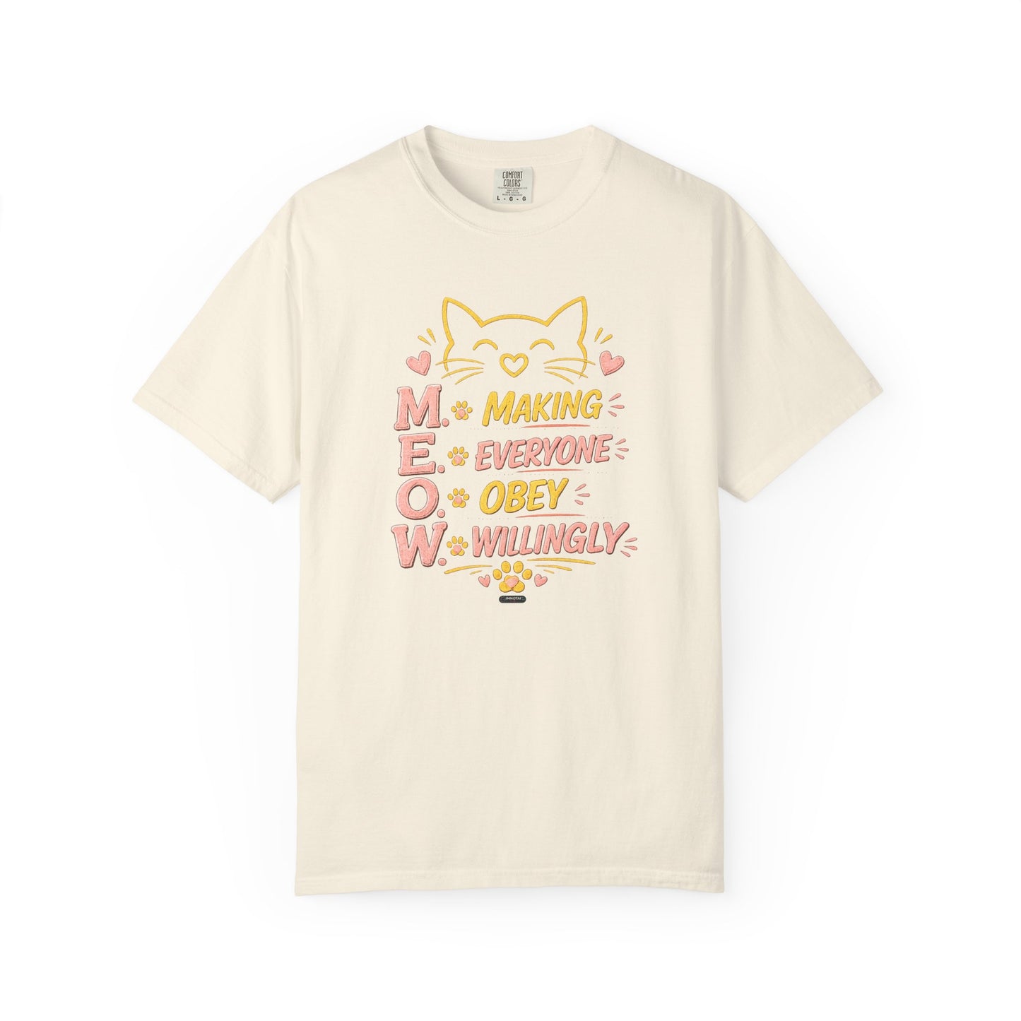CAT "MEOW" Making Everyone Obey Willingly T-Shirt