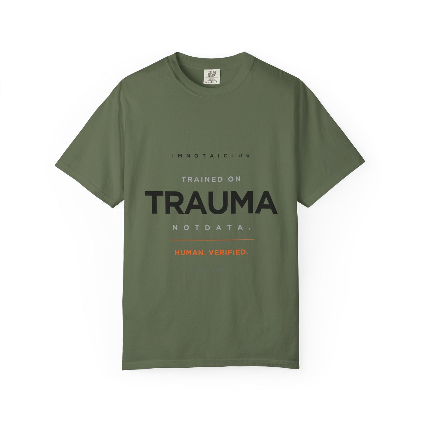 Trained on TRAUMA Not DATA T-Shirt