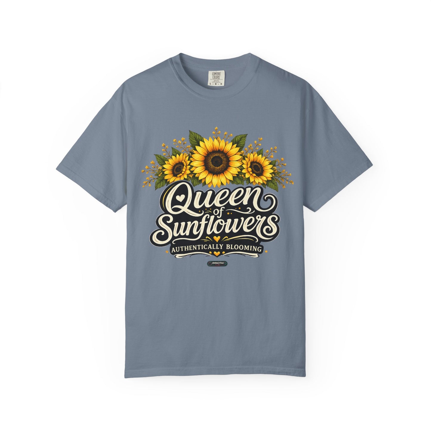 Queen of Sunflowers AUTHENTICALLY BLOOMING T-Shirt