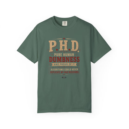 P.H.D. "Pure Human Dumbness" Graphic T-Shirt