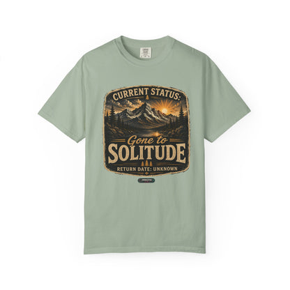 Mountain :Current Status- Gone to Solitude T-Shirt