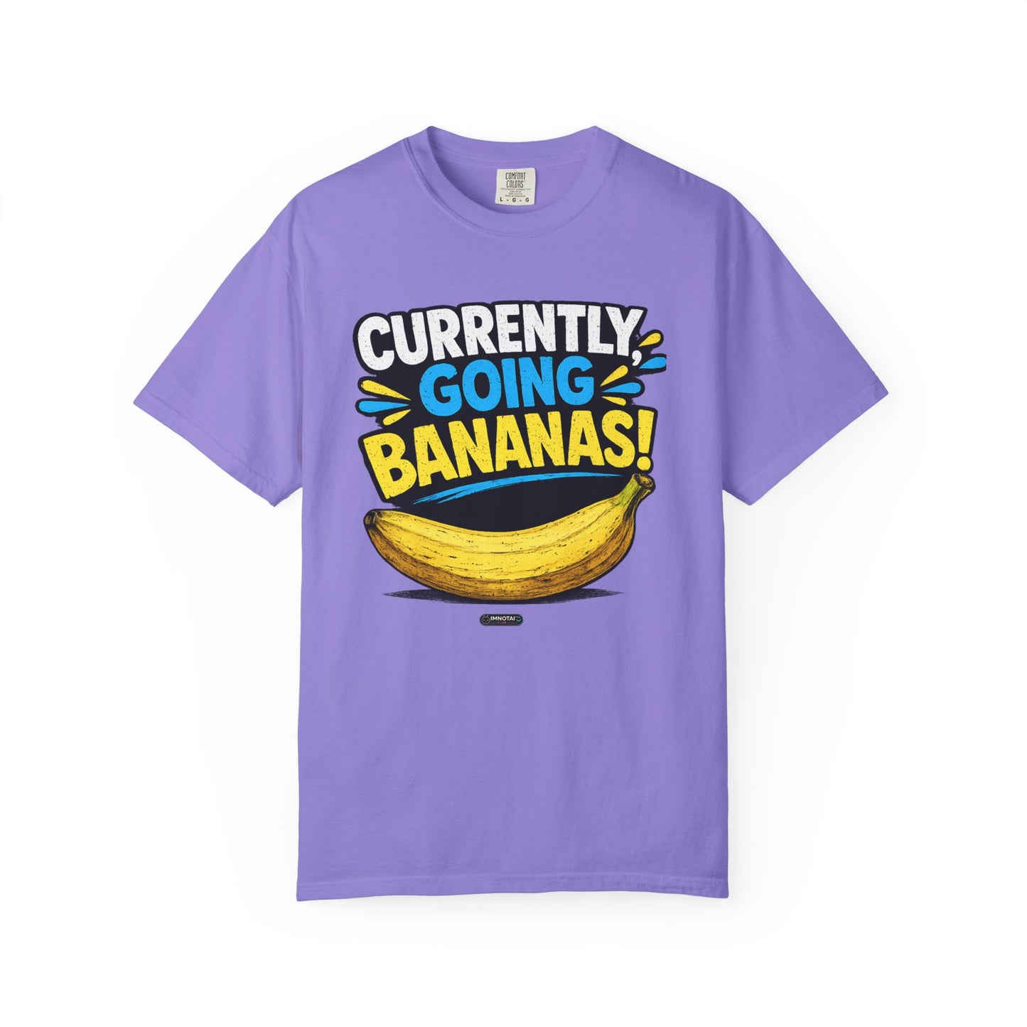 Currently Going Bananas THE OG. T-Shirt