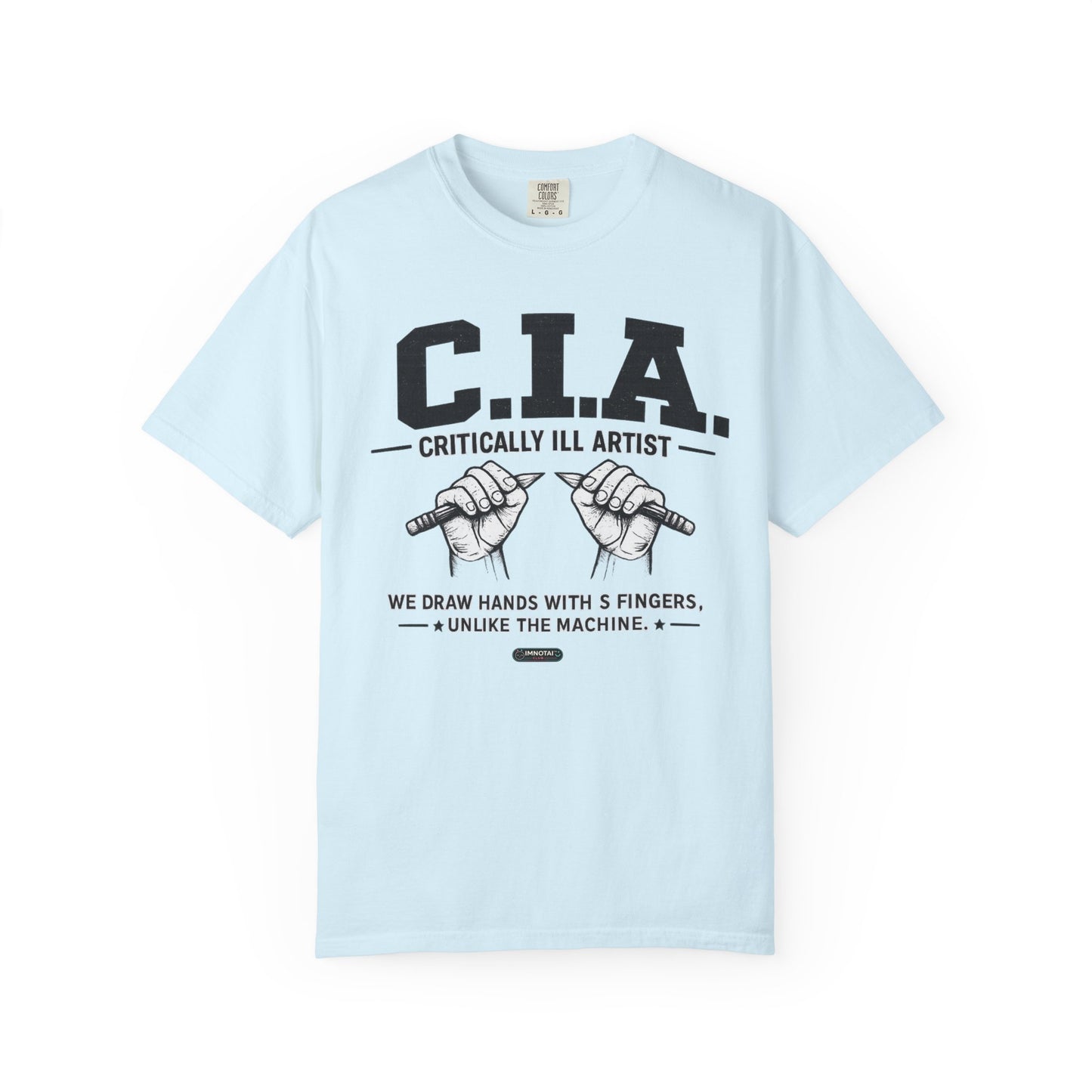 C.I.A — Critically  iLL Artist T‑Shirt (We Draw Hands With 5 Fingers) BLUE FONT