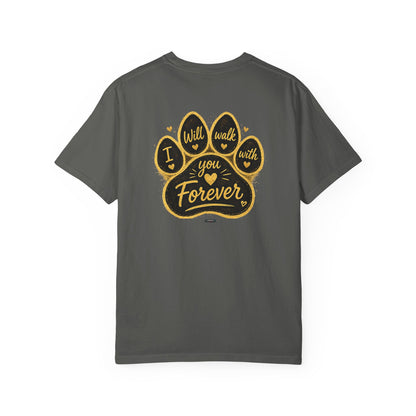 PAWS: I will Walk You Forever T-Shirt