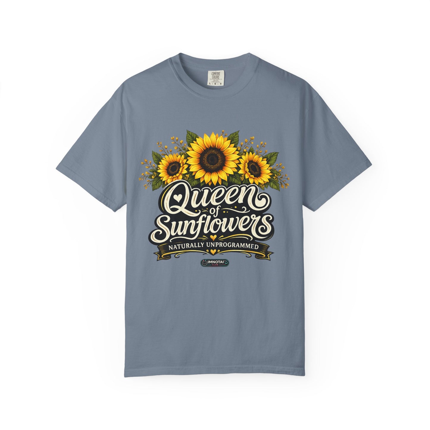 Queen of Sunflowers Naturally Unprogrammed T-Shirt