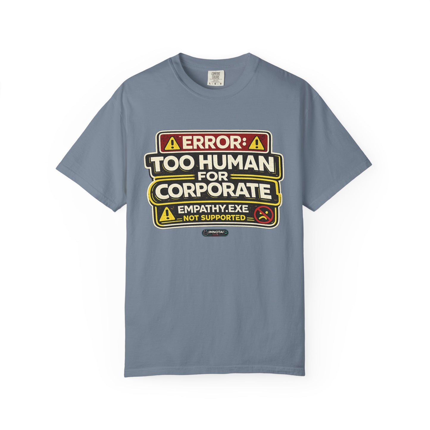 Error: Too Human for Corporate T-Shirt