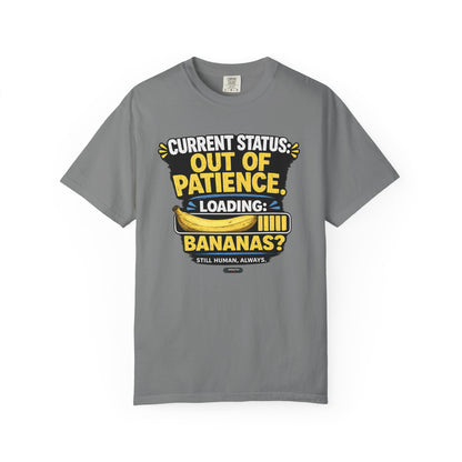 Out Of Patience Loading Bananas T-Shirt