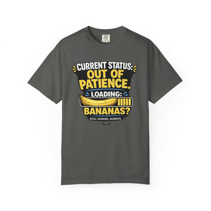 Out Of Patience Loading Bananas T-Shirt
