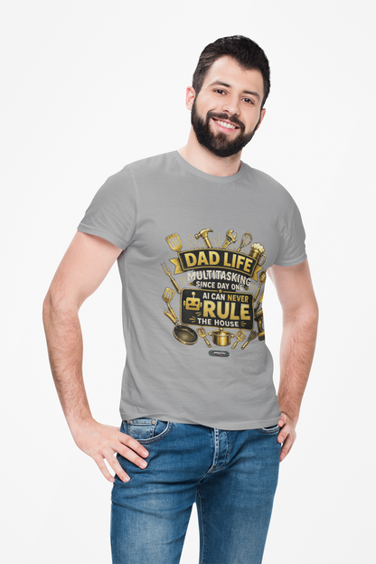 Dad Life "AI Can Never Rule the House" Funny Fatherhood T-shirt