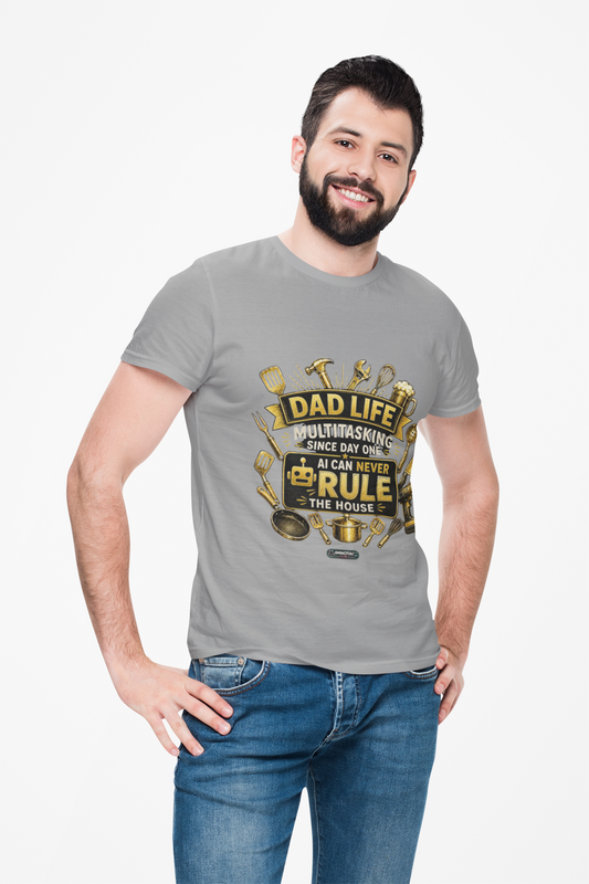 Dad Life "AI Can Never Rule the House" Funny Fatherhood T-shirt