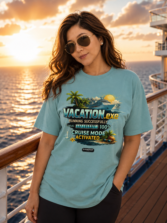 Vacation.exe — Cruise Mode Activated T-Shirt