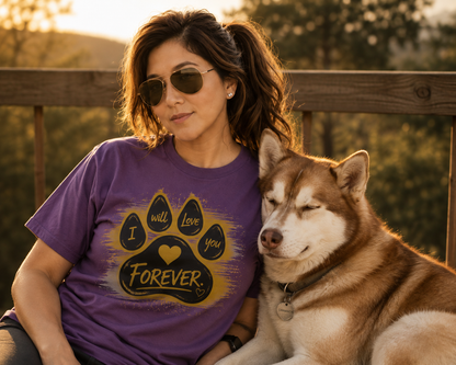 PAWS: I will Love You Forever T-Shirt