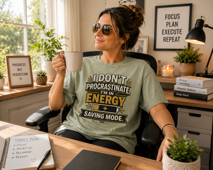 PROSCASTINATOR: Energy Saving Mode- I Don’t Procrastinate Graphic Tee