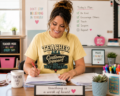 BTS: TEACHER AKA Customer Support For Tiny Humans- Graphic Tee (Teacher / Parent Humor)