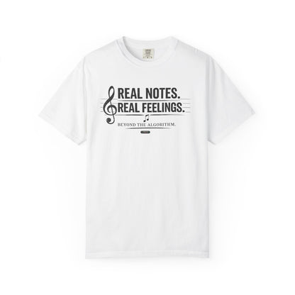 MUSIC: Real Notes, Real Feelings — 'Beyond the Algorithm' T-Shirt