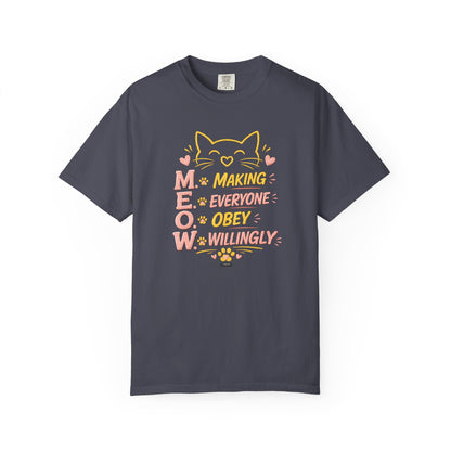 CAT "MEOW" Making Everyone Obey Willingly T-Shirt
