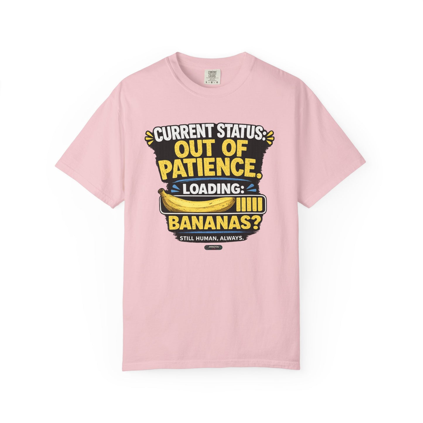 Out Of Patience Loading Bananas T-Shirt