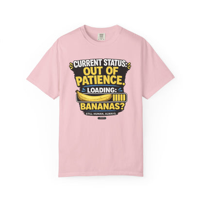 Out Of Patience Loading Bananas T-Shirt