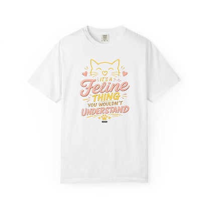 CAT Its A Feline Thing You Would'nt Understanding T-Shirt